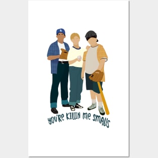 Sandlot - You’re killin me Smalls Posters and Art